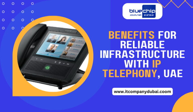 Benefits for Reliable Infrastructure with IP Telephony, UAE