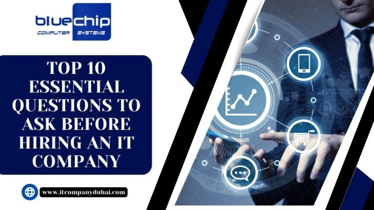 Top 10 Essential Questions To Ask Before Hiring An IT Company